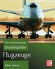 Flugzeuge - Die internationale Enzyklopädie